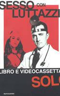 Sesso con Luttazzi. Con videocassetta