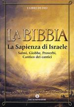 La Bibbia. Vol. 3: La sapienza di Israele.