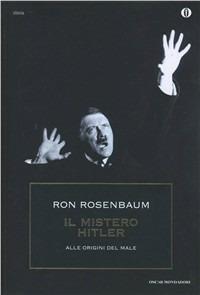 Il mistero Hitler - Ron Rosenbaum - copertina