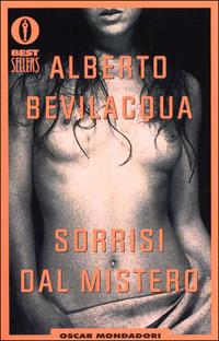 Sorrisi dal mistero - Alberto Bevilacqua - copertina