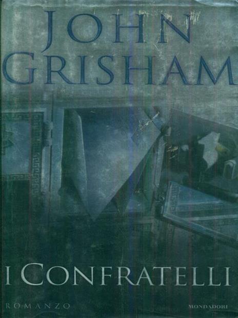 I Confratelli - John Grisham - 2
