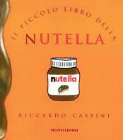 Il piccolo libro della Nutella - Riccardo Cassini - copertina