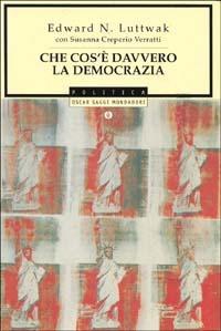 Che cos'è davvero la democrazia - Edward N. Luttwak - copertina