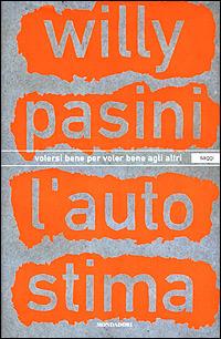L' autostima. Volersi bene per voler bene agli altri - Willy Pasini - copertina