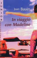 In viaggio con Madeline - Joan Bauer - copertina