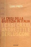 La crisi della giustizia in Italia - Luigi Preti - copertina