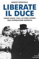 Liberate il duce! - Marco Patricelli - copertina