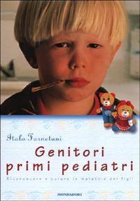 Genitori primi pediatri - Italo Farnetani - copertina