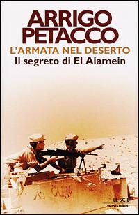 L' armata nel deserto. Il segreto di El Alamein - Arrigo Petacco - copertina