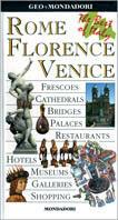 Rome Florence Venice. The best of Italy. Ediz. illustrata