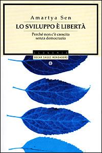 Lo sviluppo è libertà. Perché non c'è crescita senza democrazia - Amartya K. Sen - copertina