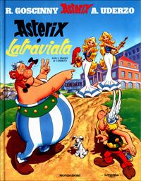 Asterix e Latraviata. Vol. 31 - René Goscinny,Albert Uderzo - copertina