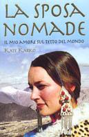 La sposa nomade. Il mio amore sul tetto del mondo - Kate Karko - copertina