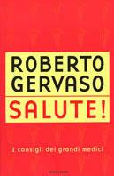 Salute! I consigli dei grandi medici - Roberto Gervaso - copertina
