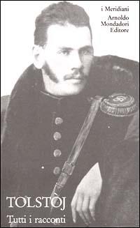 Tutti i racconti - Lev Tolstoj - copertina
