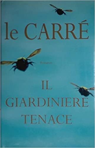 Il giardiniere tenace - John Le Carré - copertina