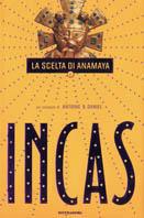 Incas. La scelta di Anamaya