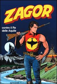 Zagor contro il Re delle Aquile - Guido Nolitta,Gallieno Ferri - copertina