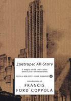 Zoetrope: All Story. Il meglio della short story americana contemporanea - Francis Ford Coppola - copertina