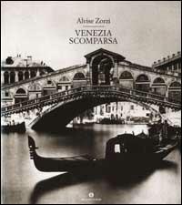 Venezia scomparsa - Alvise Zorzi - copertina