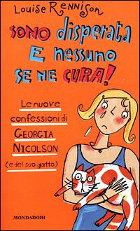 Sono disperata e nessuno se ne cura! Le nuove confessioni di Georgia Nicolson (e del suo gatto) - Louise Rennison - copertina