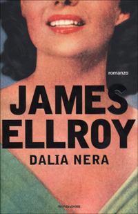 Dalia nera - James Ellroy - copertina