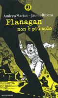 Flanagan non è più solo - Andreu Martín,Jaume Ribera - copertina