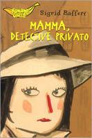 Mamma, detective privato