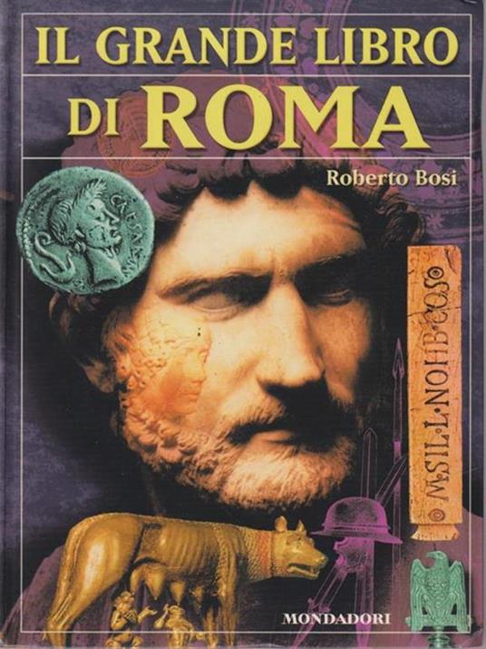 Il grande libro di Roma - Roberto Bosi - copertina