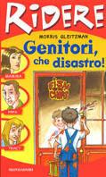 Genitori che disastro! - Morris Gleitzman - copertina