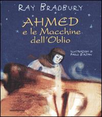 Ahmed e le Macchine dell'Oblio - Ray Bradbury - copertina