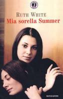 Mia sorella Summer - Ruth White - copertina