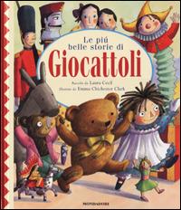le più belle storie di giocattoli - Laura Cecil,Emma Chichester Clark - copertina