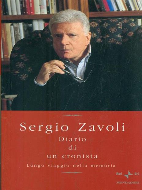 Diario di un cronista. Lungo viaggio nella memoria - Sergio Zavoli - copertina