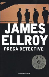 Prega detective - James Ellroy - copertina