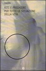 Riti e preghiere per tutte le situazioni della vita