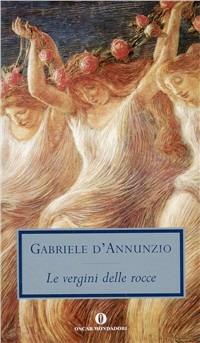 Le vergini delle rocce - Gabriele D'Annunzio - copertina