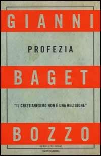 Profezia. Il Cristianesimo non è una religione - Gianni Baget Bozzo - copertina