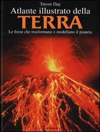 Atlante illustrato della terra - Trevor Day - copertina