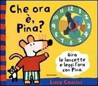 Che ora è, Pina? - Lucy Cousins - copertina