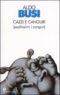 Cazzi e canguri (pochissimi i canguri) -  Aldo Busi - copertina