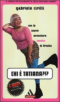 Chi è Tatiana? - Gabriele Cirilli - copertina