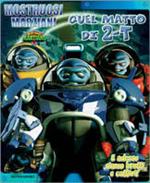 Quel matto di 2-T