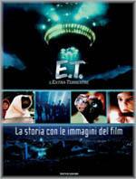 E.T. L'extraterrestre. La storia con le immagini del film