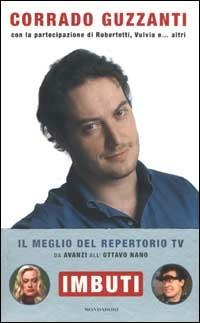 Imbuti. Con videocassetta - Corrado Guzzanti - copertina