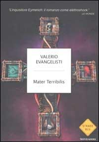 Mater Terribilis - Valerio Evangelisti - copertina