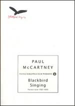 Blackbird Singing. Poesie e testi 1965-1999