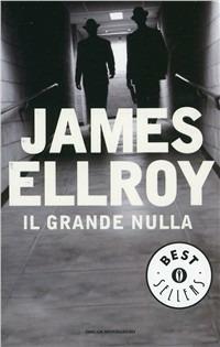 Il grande nulla - James Ellroy - copertina