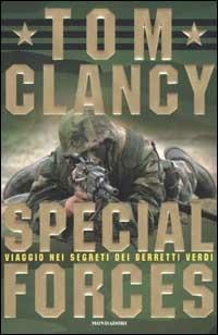 Special Forces. Viaggio nei segreti dei Berretti Verdi - Tom Clancy,John D. Gresham - copertina