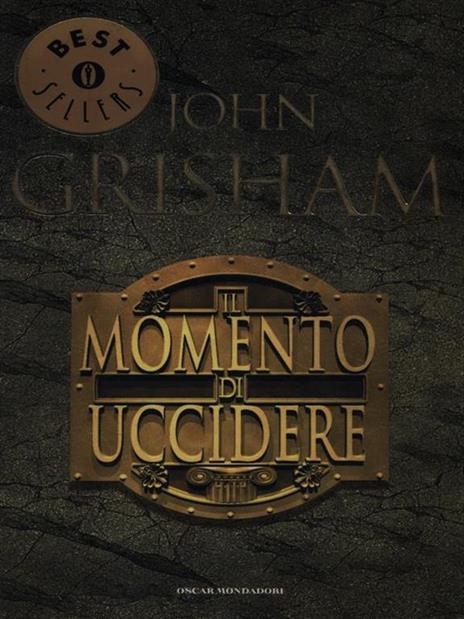 Il momento di uccidere - John Grisham - 4